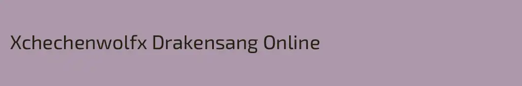 Xchechenwolfx Drakensang Online